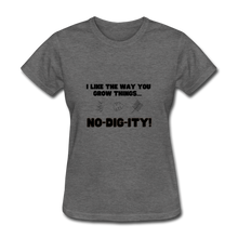 No-Dig-ity! - Women’s T-Shirt - charcoal grey