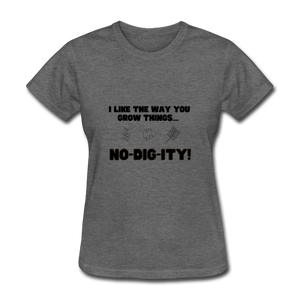 No-Dig-ity! - Women’s T-Shirt - charcoal grey