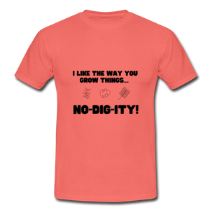 No-dig-ity! - Men's T Shirt - coral