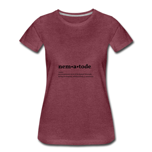 Nematode (definition) - Women’s Premium T-Shirt - heather burgundy