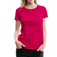 Fungi (definition) - Women’s Premium T-Shirt - dark pink