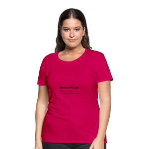 Nematode (definition) - Women’s Premium T-Shirt - dark pink