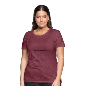 Nematode (definition) - Women’s Premium T-Shirt - heather burgundy