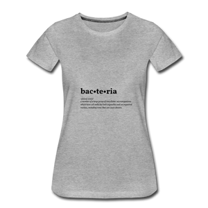 Bacteria (definition) - Women’s Premium T-Shirt - heather grey