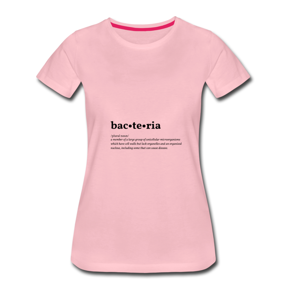 Bacteria (definition) - Women’s Premium T-Shirt - rose shadow