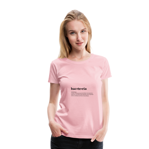 Bacteria (definition) - Women’s Premium T-Shirt - rose shadow