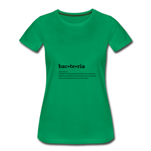 Bacteria (definition) - Women’s Premium T-Shirt - kelly green
