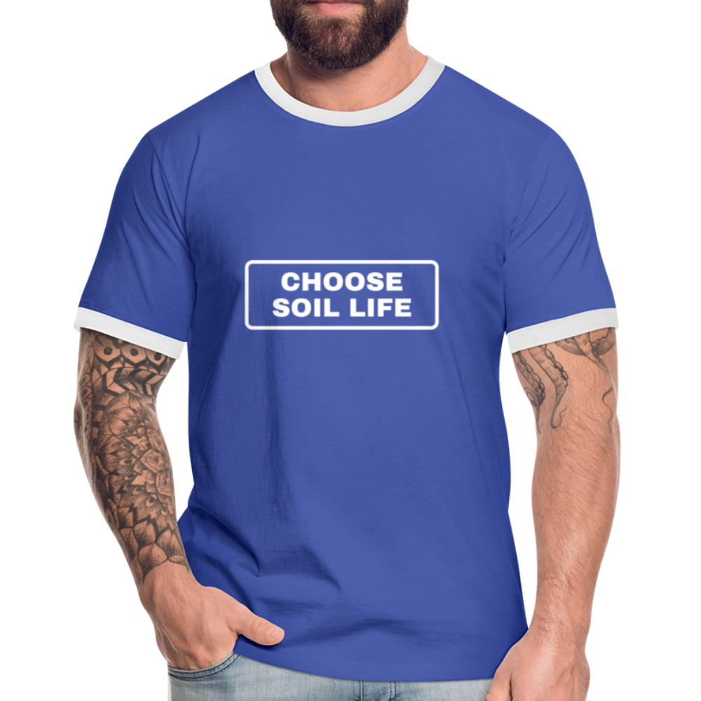 Choose Soil Life - Men's Ringer Shirt - blue/white