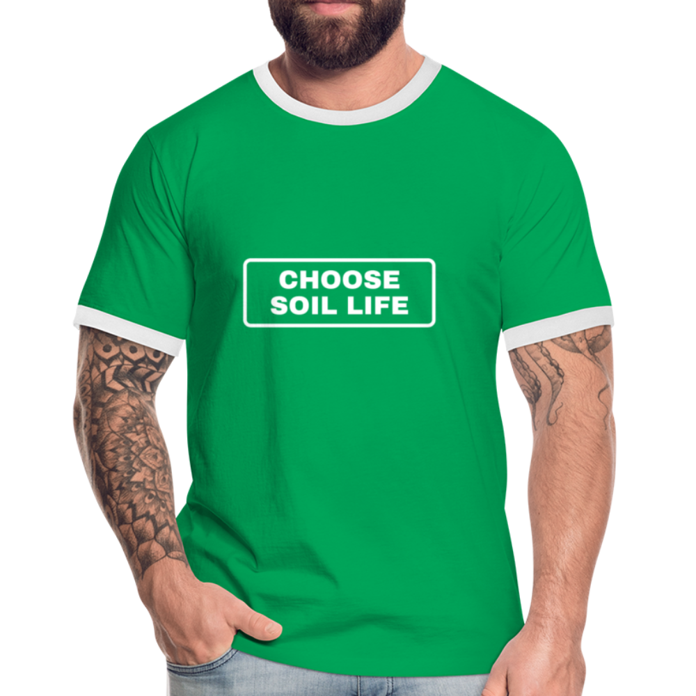 Choose Soil Life - Men's Ringer Shirt - kelly green/white
