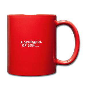 A spoonful of soil - Full Colour Mug - red